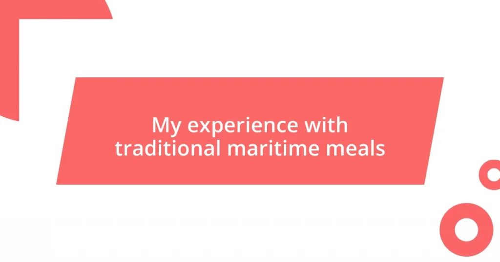 My experience with traditional maritime meals