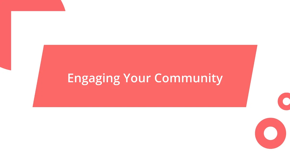 Engaging Your Community