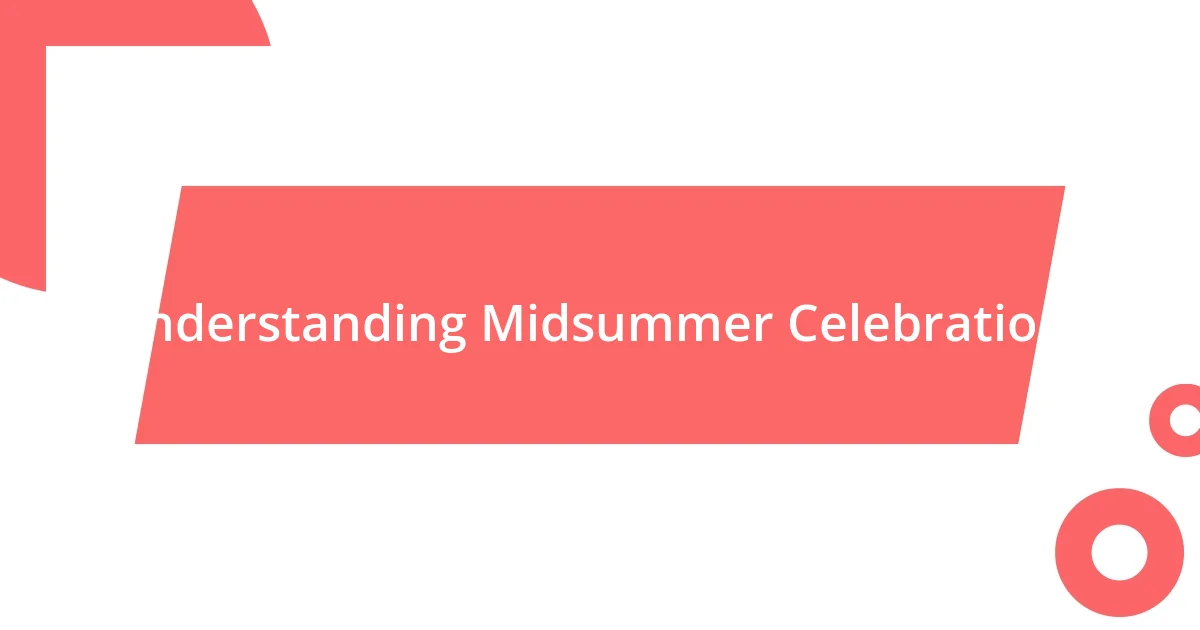 Understanding Midsummer Celebrations